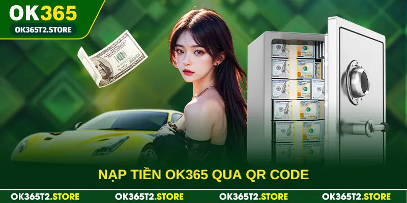 Nạp tiền OK365 qua QR code